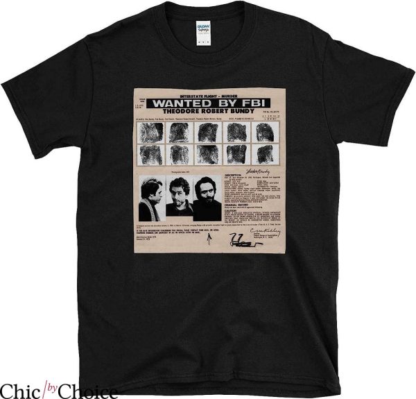 Burn Bundy Burn T-Shirt Ted Bundy Wanted by FBI Movie