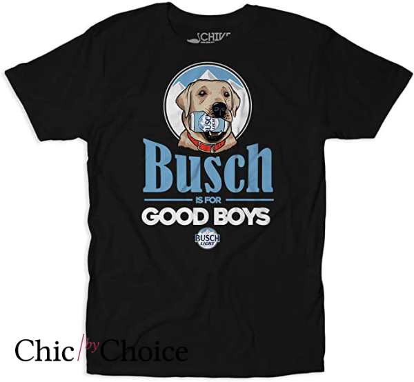 Busch Latte T Shirt Is for Good Boys