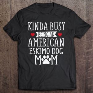 Busy American Eskimo Dog Mom – Funny Eskimo Dog Lover Gift Busy American Eskimo Dog Mom – Funny Eskimo Dog Lover Gift