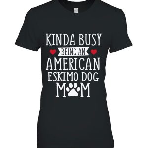Busy American Eskimo Dog Mom – Funny Eskimo Dog Lover Gift