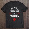 Busy Being A Firefighter And A Dog Mom Tank Top