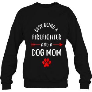 Busy Being A Firefighter And A Dog Mom Tank Top 3 Busy Being A Firefighter And A Dog Mom Tank Top 4