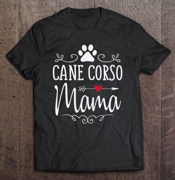 Cane Corso Mama – Funny Cane Corso Lover Ver2 Shirt & Gift