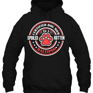 Certified Dog Mom To A Spoiled Rotten Maltipoo 2 Certified Dog Mom To A Spoiled Rotten Maltipoo 3