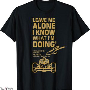 Chanel F1 T-Shirt Leave Me Alone I Know What Doing Drummer