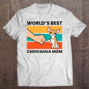 Chihuahua Dog Mama Worlds Best Chihuahua Mom