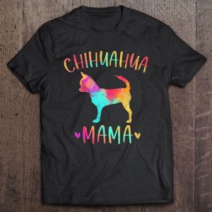 Chihuahua Mama Colorful Chi Chi Gifts Dog Mom Chihuahua Mama Colorful Chi Chi Gifts Dog Mom