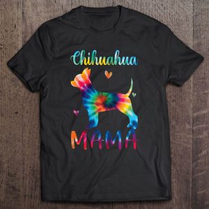 Chihuahua Mama Tie Dye Dog Mom Mother’s Day Chihuahua Mama Tie Dye Dog Mom Mother’s Day