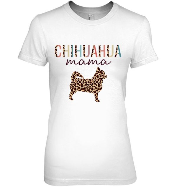 Chihuahua Mama With Leopard Print For Chi-Chi Dog Mom