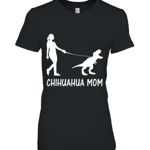 Chihuahua Mom Chiwawa Mama Chi-Chi Dog Dinosaur Women Mother