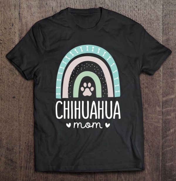 Chihuahua Mom Shirt Rainbow Paw Dog Mom