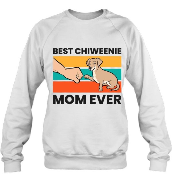 Chiweenie Dog Mom Best Chiweenie Mom Ever
