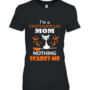 Chocolate Lab Mom Shirt Nothing Scares Me Halloween