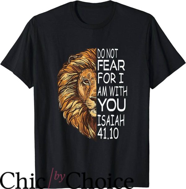 Christian Sayings For T-Shirt Do Not Fear For I Am With You