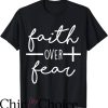 Christian Sayings For T-Shirt Faith Over Fear