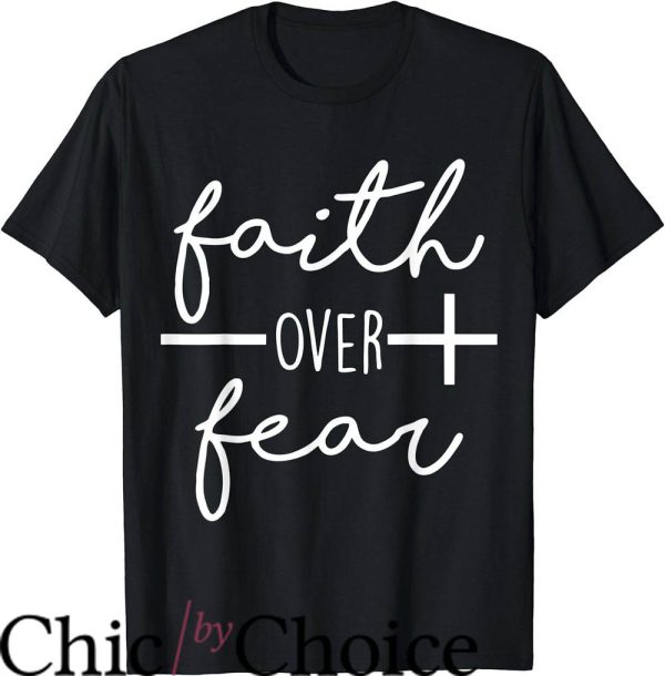 Christian Sayings For T-Shirt Faith Over Fear