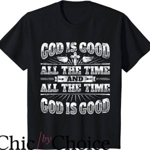Christian Sayings For T-Shirt God Is Good All The Time