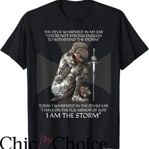 Christian Sayings For T-Shirt I Have On The Full Armor Of God