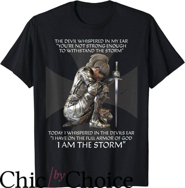 Christian Sayings For T-Shirt I Have On The Full Armor Of God