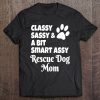 Classy Sassy And A Bit Smart Assy Rescue Dog Mom Mother’s Day