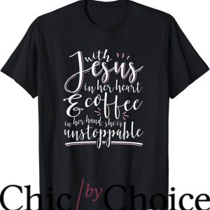 Coffee And Jesus T-Shirt Jesus In Her Heart Tee Trending