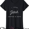 Coffee And Jesus T-Shirt Trending