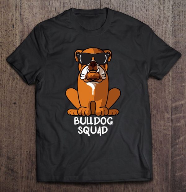 Cool Bulldog Squad Dog Mom Dog Dad