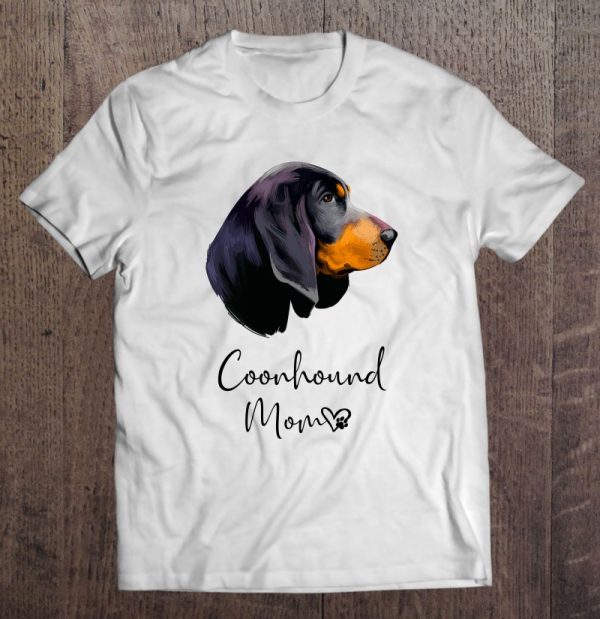 Coonhound Mom Cute Puppy Dog Owner Black And Tan Coonhound