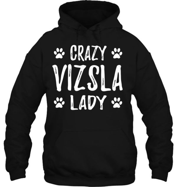 Crazy Vizsla Lady Funny Dog Mom Gift Idea
