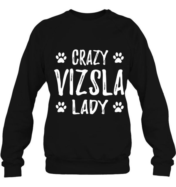 Crazy Vizsla Lady Funny Dog Mom Gift Idea