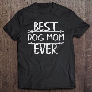 Cute Mothers Day Funny Gift Best Dog Mom Ever 1