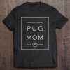 Cute Pug Lover Dog Mom Tee, Minimalist Pug Dog Mom
