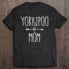Cute Yorkie Poodle Dog Mom Gift Yorkipoo Mom