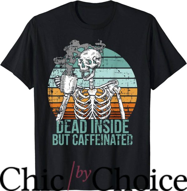 Dead Inside T-Shirt Retro Distressed Coffee T-Shirt Trending