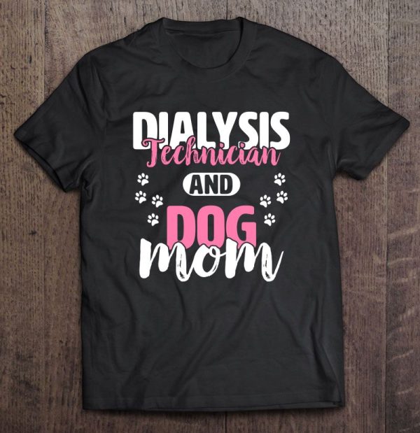 Dialysis Technician And Dog Mom