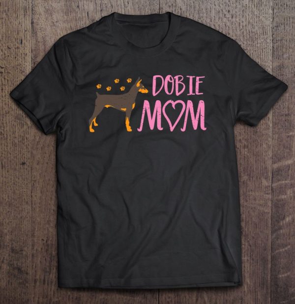 Dobie Mom Doberman Pet Lover Family Animal Dog