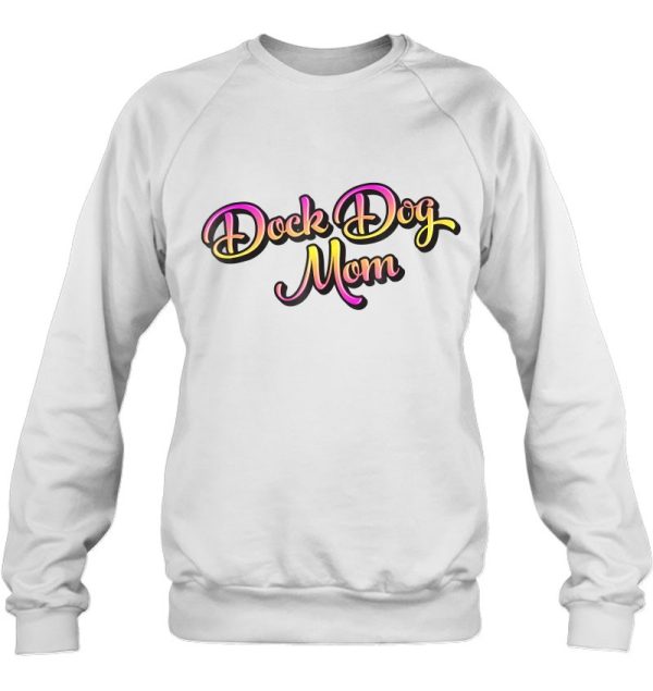 Dock Diving Dog Tee For A Dock Dog Mom