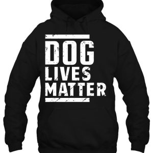 Dog Lives Matter Funny Crazy Dog Lady Gifts Vintage Dog Mom 3