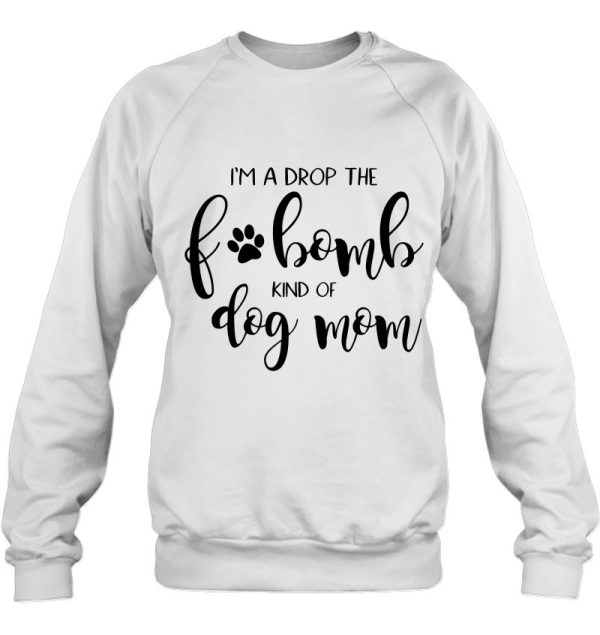 Dog Lover Dog Paw Gift For Mom Dog Mom Swearer Funny F Word Pullover