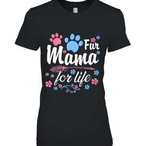 Dog Mama Fur Life Tshirt Dog Momma Dog Mom 1 Dog Mama Fur Life Tshirt Dog Momma Dog Mom 2