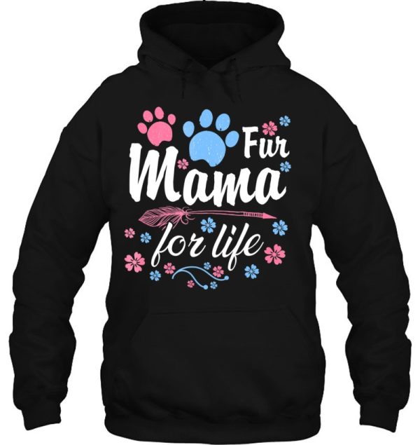 Dog Mama Fur Life Tshirt Dog Momma Dog Mom