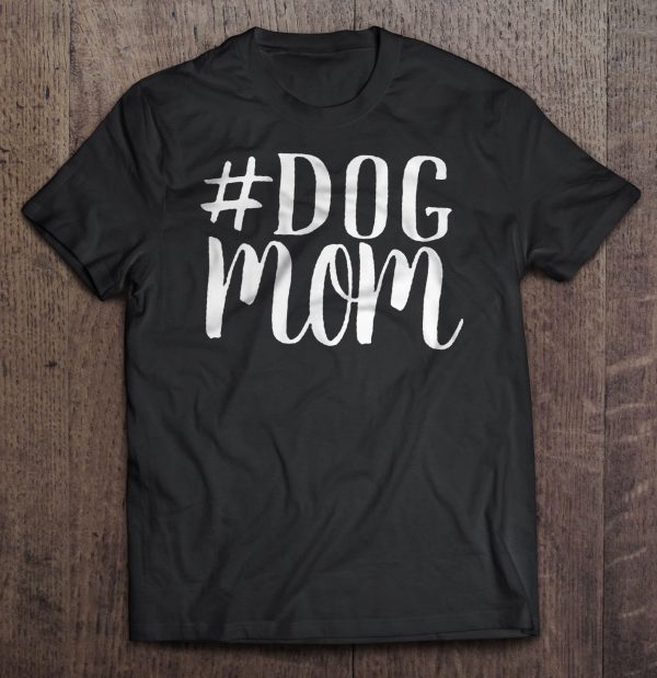 #Dog Mom
