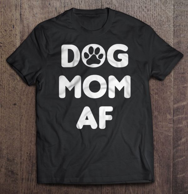 Dog Mom AF Version2