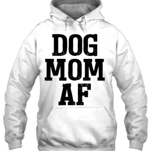 Dog Mom Af For Moms Of Dogs 3