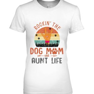 Dog Mom And Aunt Life For Dog Lover Summer Time