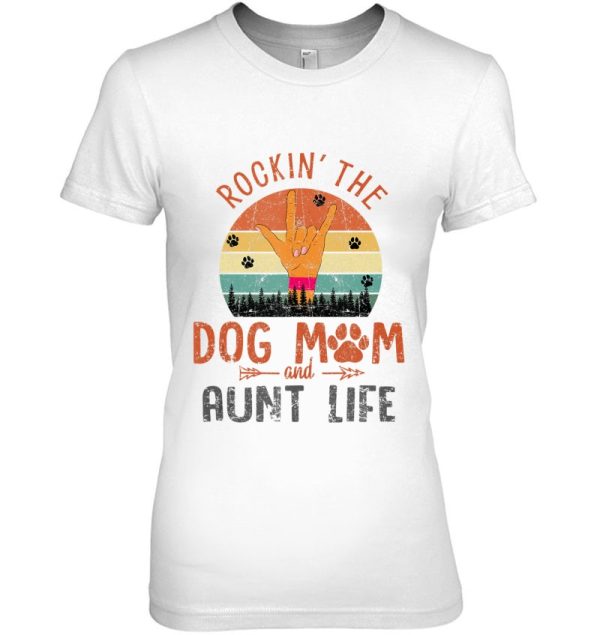 Dog Mom And Aunt Life For Dog Lover Summer Time