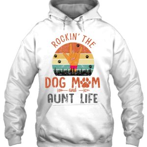 Dog Mom And Aunt Life For Dog Lover Summer Time 3