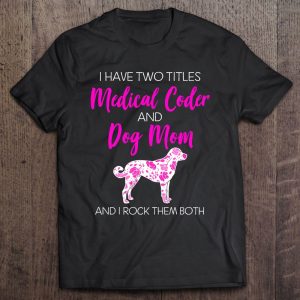 Dog Mom And Medical Coder Dog Mom And Medical Coder