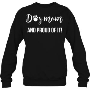 Dog Mom And Proud Of It Paw Version