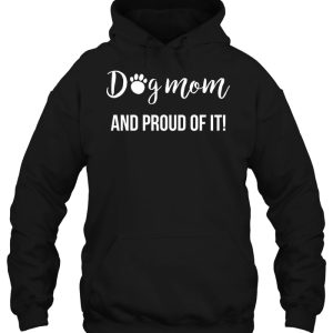 Dog Mom And Proud Of It Paw Version 3